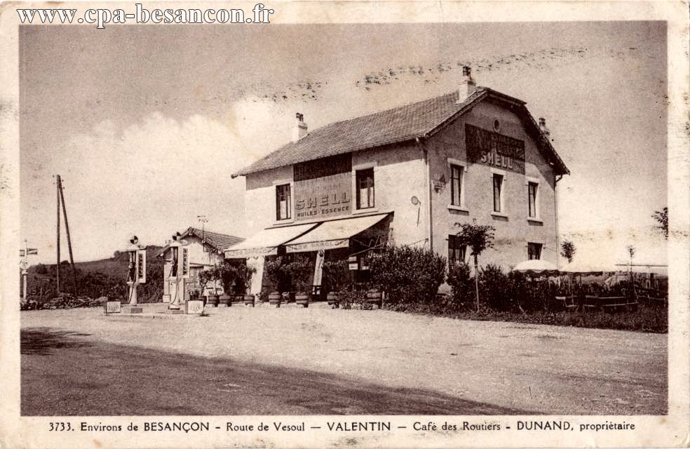 3733. Environs de BESANÇON - Route de Vesoul - VALENTIN - Café des Routiers - DUNAND, propriétaire